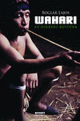Wahari - Az �serdei kult�ra