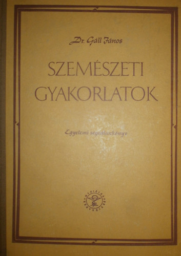Szem�szeti gyakorlatok
