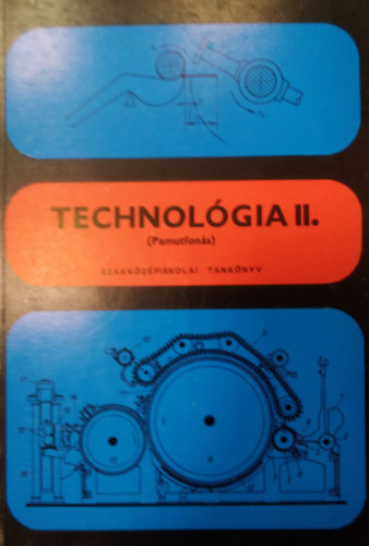 Technol�gia II. - Pamutfon�s ( Szakk�z�piskolai tank�nyv )