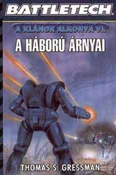 Battletech: A hbor rnyai (A klnok alkonya VI.)