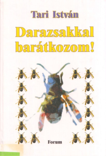 Darazsakkal bartkozom!