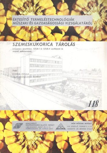 Szemeskukorica trols (rtest termelstechnolgik mszaki s gazdasgossgi vizsglatrl)