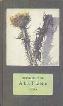 George Sand - A kis Fadette