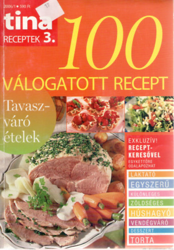 Tina receptek 3. - 100 vlogatott recept Tavaszvr telek