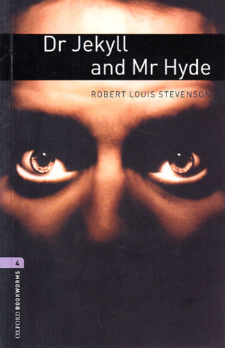 Dr. Jekyll and Mr. Hyde (Oxford bookworms 4.)