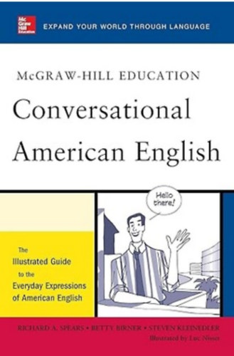 McGraw-Hill's Conversational American English: The Illustrated Guide to Everyday Expressions of American English