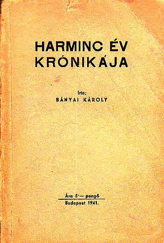 Harminc �v kr�nik�ja