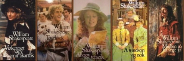 5 db Shakespeare vgjtk: Vzkereszt vagy amit akartok / Tvedsek vgjtka / Ahogy tetszik / A windsori vg nk / Minden j, ha vge j