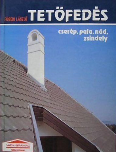 F�gedi L�szl� - Tet�fed�s (Cser�p, pala, n�d, zsindely)