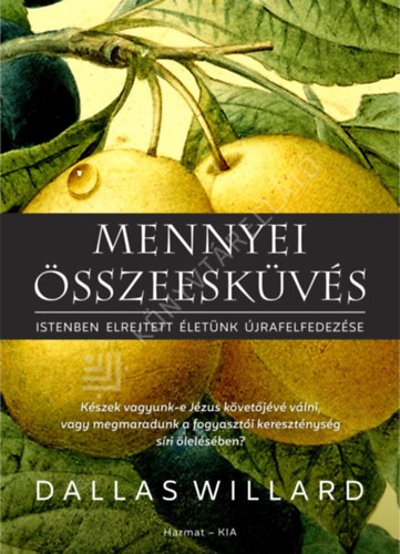 Mennyei �sszeesk�v�s - Istenben elrejtett �let�nk �jrafelfedez�se