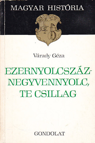 Vrady Gza - Ezernyolcszznegyvennyolc, te csillag