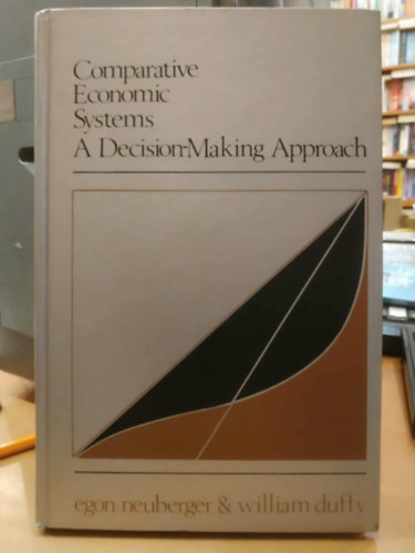 Comparative Economic Systems: A Decision-Making Approach