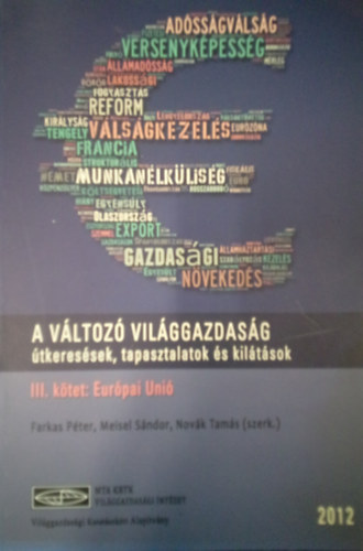 A vltoz vilggazdasg - tkeressek, tapasztalatok s kiltsok III. ktet: Eurpai ni