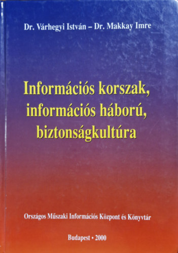 Inform�ci�s korszak, inform�ci�s h�bor�, biztons�gkult�ra