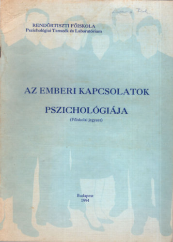 Hetnyi Jzsef, Tari Katalin cs Jnosn - Az emberi kapcsolatok pszicholgija - Rendrtiszti Fiskola Pszicholgiai Tanszk s Laboratrium - Budapest 1994