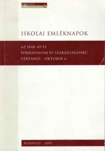 Hermann Róbert - Iskolai Emléknapok az 1848-49-es Forradalom és Szabadságharc vértanúi - október 6.