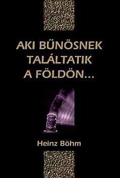 Heinz Bhm - Aki bnsnek talltatik a fldn...