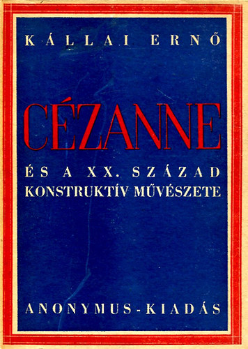 Kllai Ern - Czanne s a XX. szzad konstruktv mvszete
