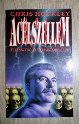 Aclszellem ... s hinni fog a llekvndorlsban! (Steel Ghost) - Hoppn Eszter fordtsa