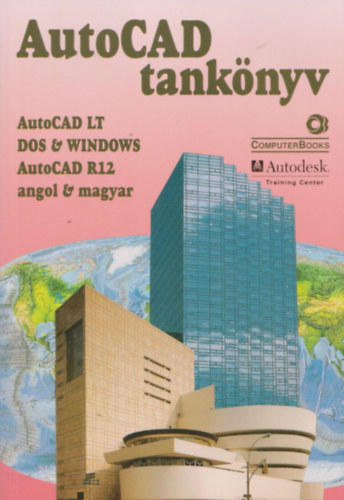 Autocad tanknyv (Dos & Windows AutoCAD R12 angol & magyar)