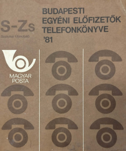Budapesti egy�ni el�fizet�k telefonk�nyve '81/S-Zs
