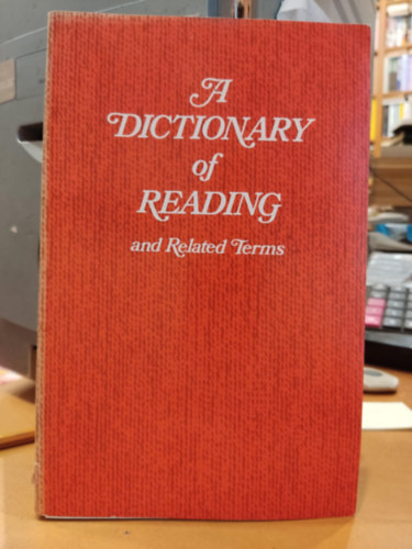 A Dictionary of Reading and Related Terms (International Reading Association)