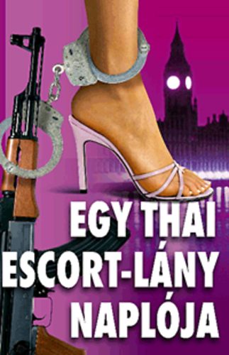 Stephen Leather - Egy thai escort-lny naplja