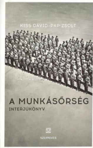 A munk�s�rs�g - Interj�k�nyv