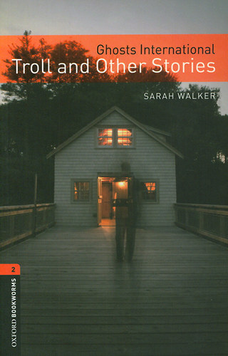 Sarah Walker - Ghosts International: Troll and Other  Stories - Pack