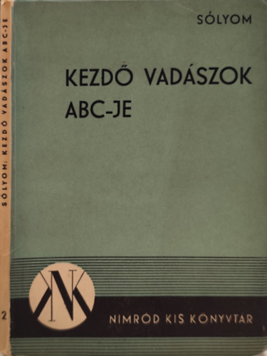 Kezd� vad�szok ABC-je (Nimr�d kis k�nyvt�r)