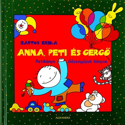 Anna, Peti s Gerg - Petiknyv - Gzengzok knyve