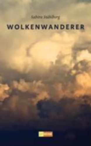 Sabira Stahlberg - Wolkenwanderer