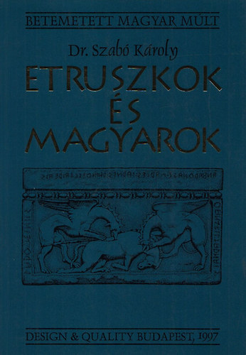 Etruszkok s magyarok (Betemetett magyar mlt)