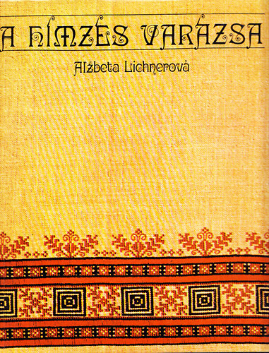 Alzbeta Lichnerová - a hímzés varázsa