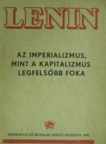 Az imperializmus mint a kapitalizmus legfelsbb foka