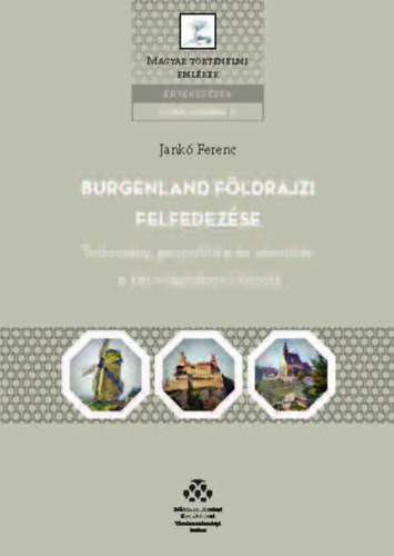 Jankó Ferenc - Burgenland földrajzi felfedezése