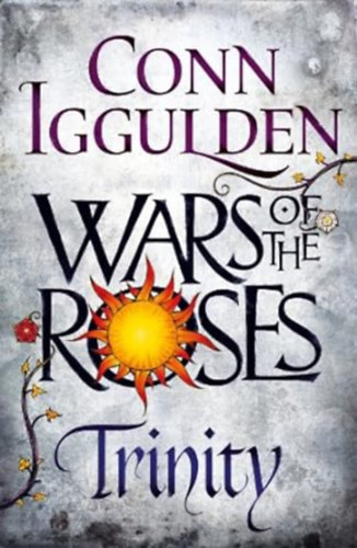 Conn Iggulden - Wars of the Roses - Book Two: Trinity