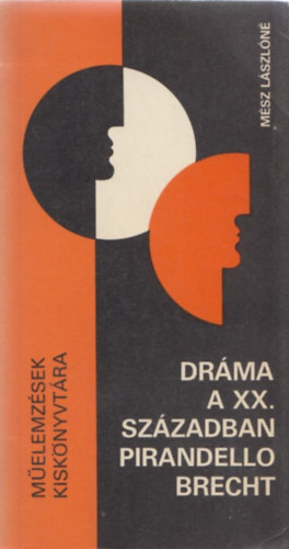Dr�ma a XX. sz�zadban (Pirandello, Brecht)