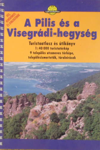 A Pilis s a Visegrdi-hegysg Turistaatlasz s tiknyv 1:40 000 ( Cartographia )