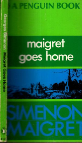 Georges Simenon - Maigret Goes Home