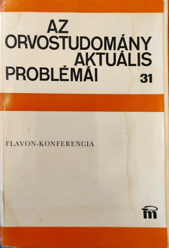 Fischer Antal  (szerk.) - Az orvostudomny aktulis problmi 31. ktet 1978.