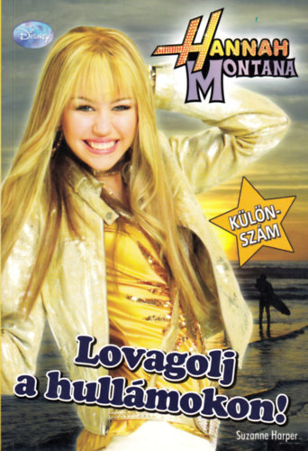 Lovagolj a hullmokon! - Hannah Montana klnszm