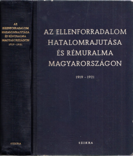 Az ellenforradalom hatalomrajutsa s rmuralma Magyarorszgon 1919-21