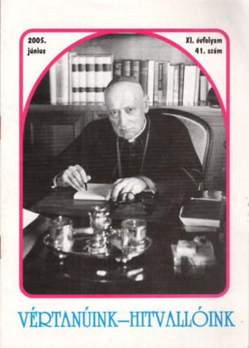 V�rtan�ink-Hitvall�ink 2005. j�nius XI. �vf. 41. sz�m