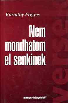 Nem mondhatom el senkinek