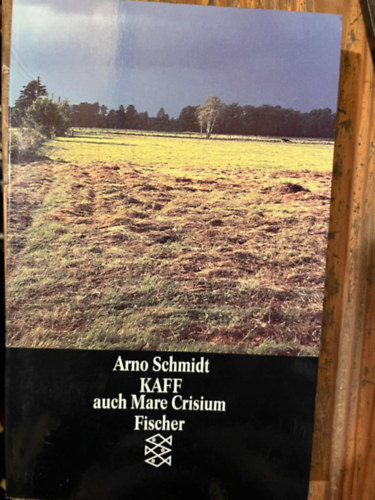 Arno Schmidt - KAFF auch Mare Crisium