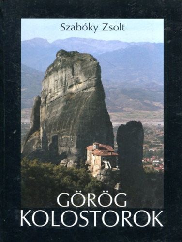 Szabky Zsolt - Grg kolostorok