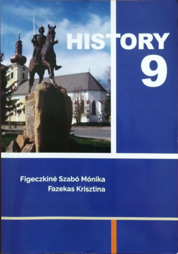 History 9 - For the Students of Hungarian-English Bilingual Schools