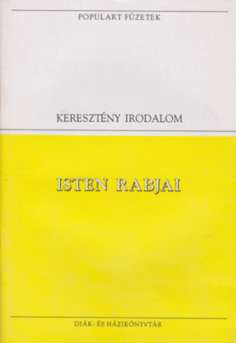 Isten rabjai - Assisi Szent Ferenc, Jacopone da Todi, Celani Tams rsai s versei