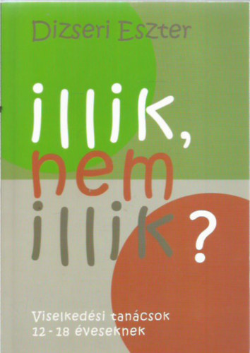 Illik, nem illik (Viselkedsi tancsok 12-18 veseknek)